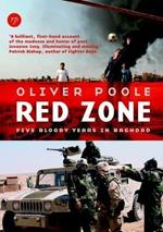 Red Zone: Five Bloody Years in Baghdad