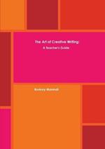 The Art of Creative Writing: A Teacher's Guide
