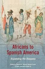 Africans to Spanish America: Expanding the Diaspora