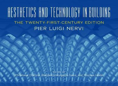 Aesthetics and Technology in Building: The Twenty-First-Century Edition - Pier Nervi - cover