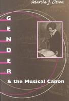 Gender and the Musical Canon - Marcia J. Citron - cover