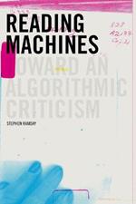 Reading Machines: Toward and Algorithmic Criticism