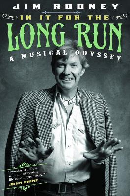 In It for the Long Run: A Musical Odyssey - Jim Rooney - cover