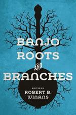 Banjo Roots and Branches