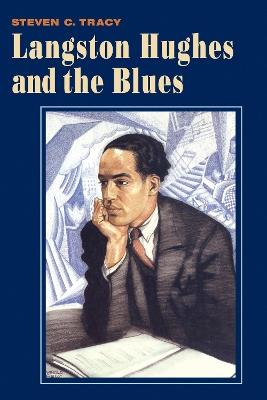 Langston Hughes and the Blues - Steven C. Tracy - cover