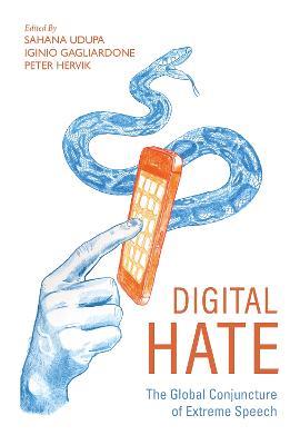 Digital Hate: The Global Conjuncture of Extreme Speech - cover