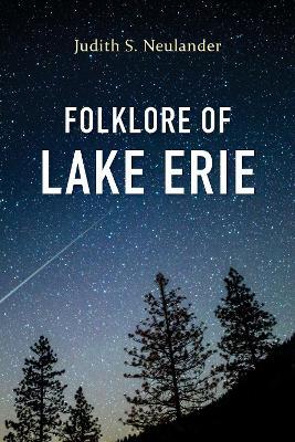 Folklore of Lake Erie - Judith S. Neulander - cover