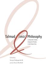 Talmud and Philosophy: Conjunctions, Disjunctions, Continuities