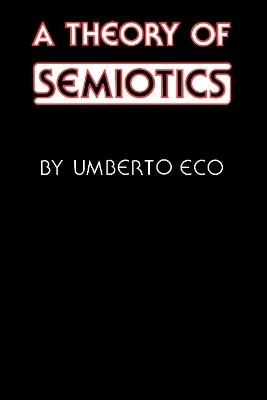 A Theory of Semiotics - Umberto Eco - cover