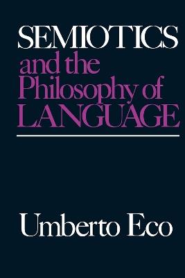 Semiotics and the Philosophy of Language - Umberto Eco - cover