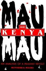 Mau Mau and Kenya: An Analysis of a Peasant Revolt