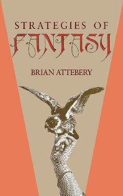 Strategies of Fantasy - Brian Attebery - cover