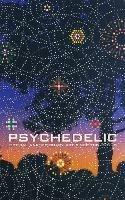 Psychedelic: Optical and Visionary Art since the 1960s - cover