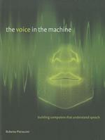 The Voice in the Machine: Building Computers That Understand Speech