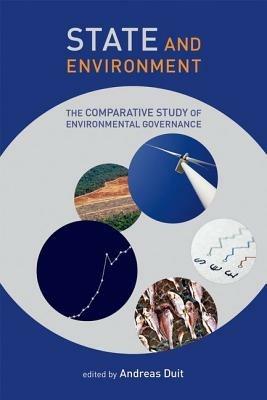 State and Environment: The Comparative Study of Environmental Governance - cover