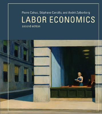 Labor Economics - Pierre Cahuc,Stephane Carcillo,Andre Zylberberg - cover