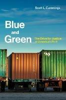 Blue and Green: The Drive for Justice at America's Port - Scott L. Cummings - cover