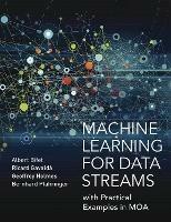 Machine Learning for Data Streams: with Practical Examples in MOA - Albert Bifet,Ricard Gavalda,Geoff Holmes - cover