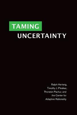 Taming Uncertainty - Ralph Hertwig,Timothy J. Pleskac,Thorsten Pachur - cover