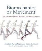 Biomechanics of Movement: The Science of Sports, Robotics, and Rehabilitation