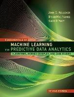 Fundamentals of Machine Learning for Predictive Data Analytics - John D. Kelleher - cover