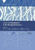 Levels of Organization in the Biological Sciences