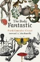 The Body Fantastic - Frank Gonzalez-Crussi,John Banville - cover