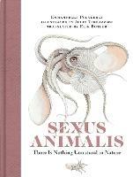 Sexus Animalis: There Is Nothing Unnatural in Nature - Emmanuelle Pouydebat,Julie Terrazzoni - cover