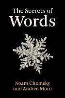 The Secrets of Words - Noam Chomsky,Andrea Moro - cover