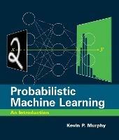 Probabilistic Machine Learning - Kevin P. Murphy - cover