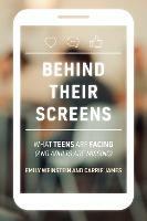 Behind Their Screens