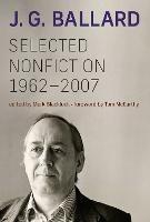 Selected Nonfiction, 1962-2007 - J. G. Ballard - cover