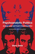 Psychoanalytic Politics, second edition, with a new preface