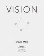 Vision: A Computational Investigation into the Human Representation and Processing of Visual Information