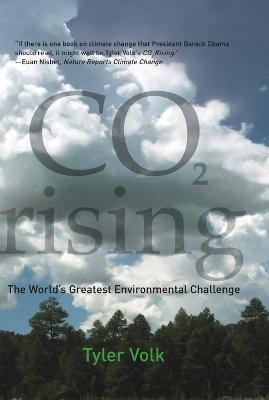 CO2 Rising: The World's Greatest Environmental Challenge - Tyler Volk - cover