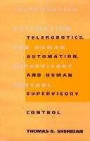 Telerobotics, Automation, and Human Supervisory Control - Thomas B. Sheridan - cover