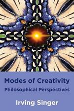 Modes of Creativity: Philosophical Perspectives