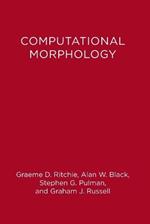 Computational Morphology: Practical Mechanisms for the English Lexicon