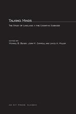 Talking Minds: The Study of Language in the Cognitive Sciences