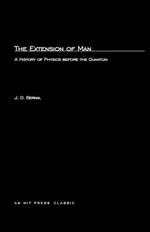 The Extension of Man: A History of Physics before the Quantum