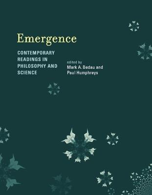 Emergence: Contemporary Readings in Philosophy and Science - cover