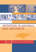 Imitation in Animals and Artifacts