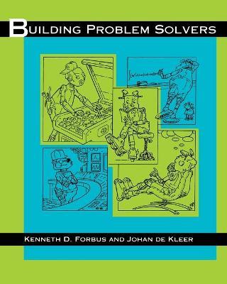 Building Problem Solvers - Kenneth D. Forbus,Johan De Kleer - cover