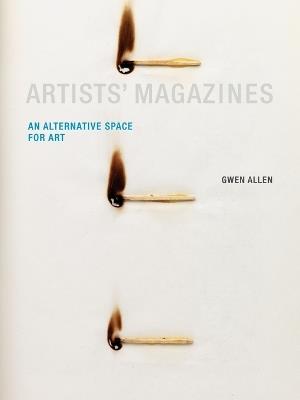 Artists' Magazines: An Alternative Space for Art - Gwen Allen - cover