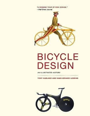 Bicycle Design: An Illustrated History - Tony Hadland,Hans-Erhard Lessing - cover