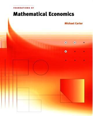 Foundations of Mathematical Economics - Michael Carter - cover