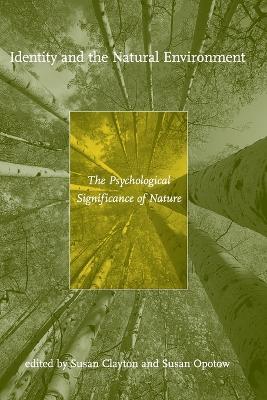 Identity and the Natural Environment: The Psychological Significance of Nature - cover