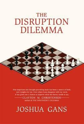The Disruption Dilemma - Joshua Gans - cover