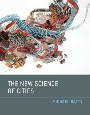 The New Science of Cities - Michael Batty - cover