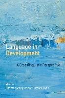 Language in Development: A Crosslinguistic Perspective - Gita Martohardjono,Suzanne Flynn - cover